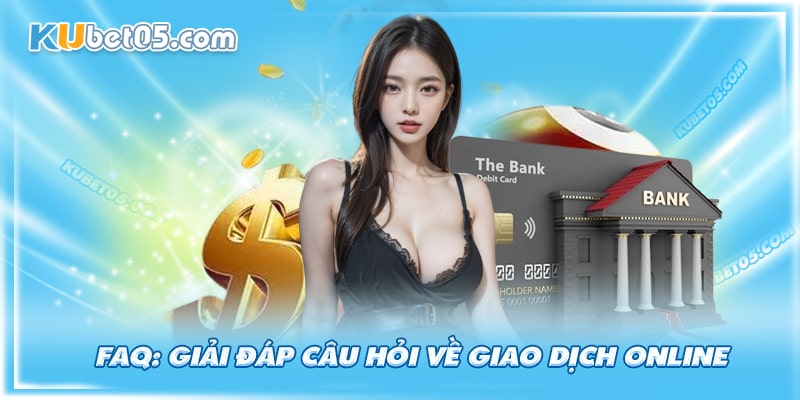 Một số câu hỏi thường gặp khi khách hàng nạp tiền vào tài khoản Một số câu hỏi thường gặp khi khách hàng nạp tiền vào tài khoản
